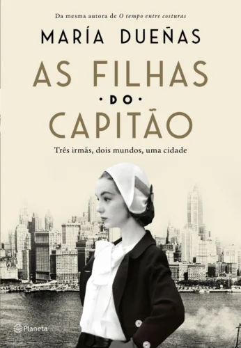 As filhas do capitão: três mulheres, dois mundos, uma cidade