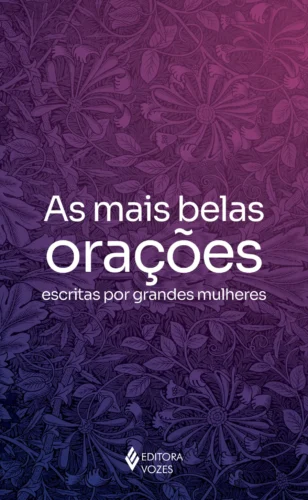 As mais belas orações escritas por grandes mulheres: