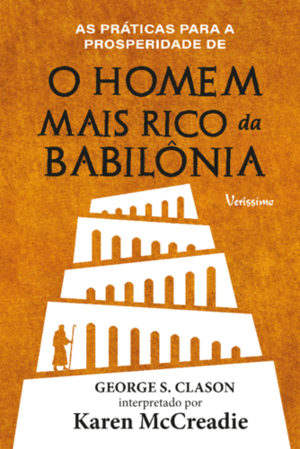 As práticas para a prosperidade de O homem mais rico da Babilônia de George S. Clason – capa dura
