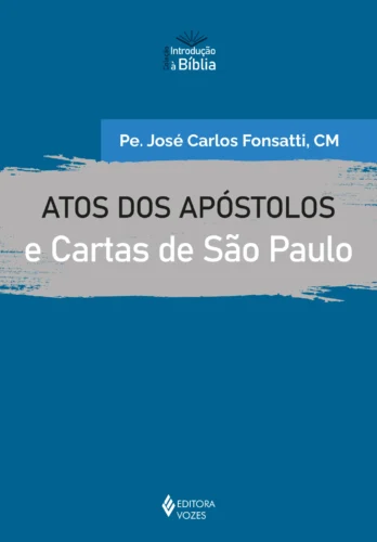 Atos dos apóstolos e cartas de são paulo: