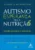 Autismo, esperança pela nutrição (edição revisada e ampliada): Receitas alimentares compatíveis com: autistas, celíacos, alérgicos, intolerantes e adeptos de uma dieta sem glúten e laticínios (inclui receitas hipoalergênicas)