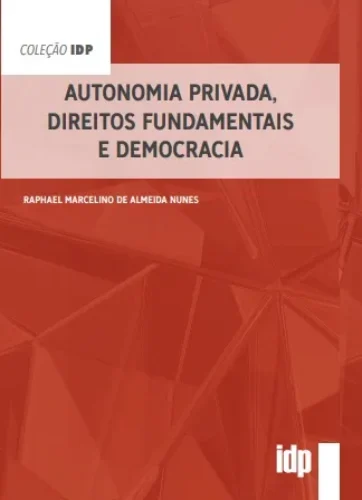 Autonomia privada, direitos fundamentais e democracia: