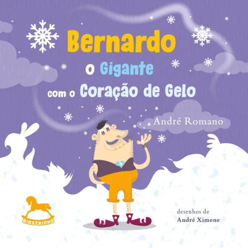 Bernardo – O gigante com o coração de gelo: