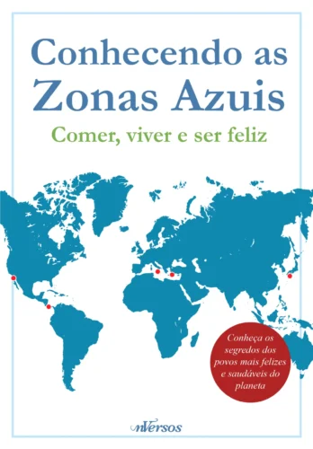Box Zonas azuis: conhecendo as zonas azuis – Comer, viver e ser feliz