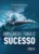 Braçadas para o sucesso:
