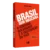 Brasil sem máscara: o governo Bolsonaro e a destruição do país