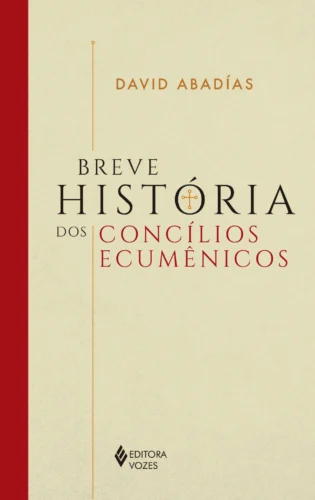Breve história dos concílios ecumênicos: