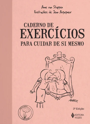 Caderno de exercícios para cuidar de si mesmo: