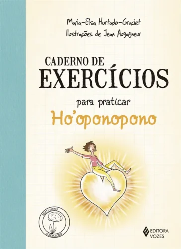 Caderno de exercícios para praticar o ho’oponopono:
