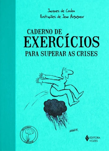 Caderno de exercícios para superar as crises: