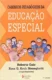 Caminhos pedagógicos da educação especial: