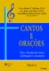 Cantos e orações – edição a: para a liturgia da missa, celebrações e encontros