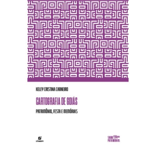 Cartografia de goiás – patrimônio, festa e memórias