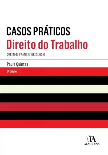 Casos práticos de direito do trabalho: questões práticas resolvidas