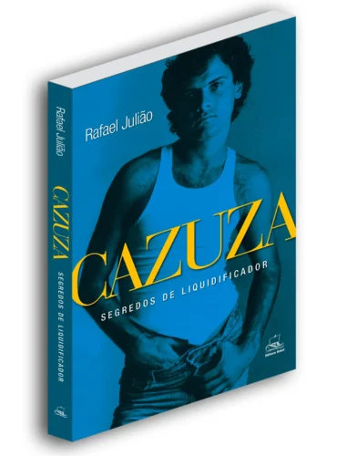 Cazuza: segredos de liquidificador