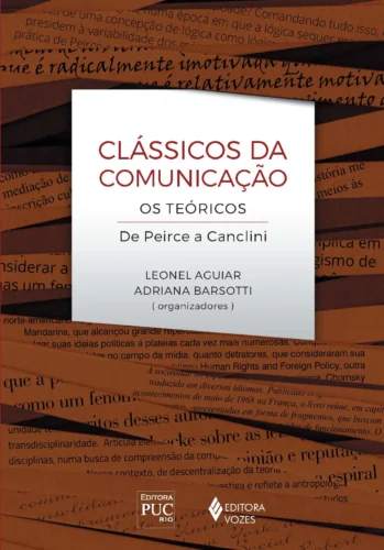 Clássicos da comunicação: os teóricos de peirce a canclini