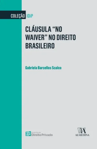 Cláusula “no waiver” no direito brasileiro: