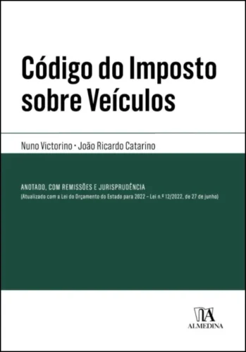Código do imposto sobre veículos: anotado, comentado, com notas remissivas e jurisprudência