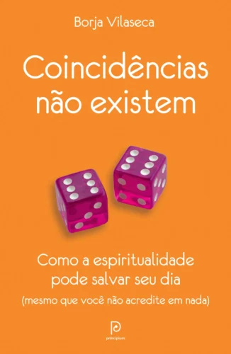 Coincidências não existem: como a espiritualidade pode salvar seu dia – mesmo que você não acredite em nada
