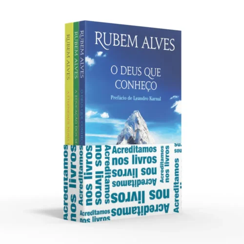 Coletânea Rubem Alves (kit 01) – Acreditamos nos livros: O Deus que conheço / A educação dos sentidos / A eternidade numa hora