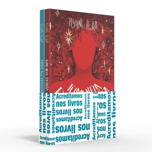 Coletânea Ryane Leão – Acreditamos nos livros: Tudo nela brilha e queima / Jamais peço desculpas por me derramar