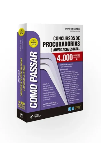 Como passar em concursos de procuradorias e advocacia estatal: 4.000 questões comentadas