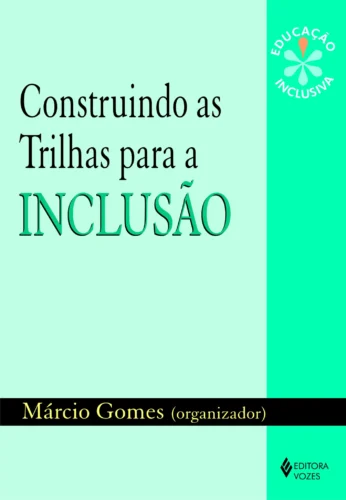 Construindo as trilhas para a inclusão: