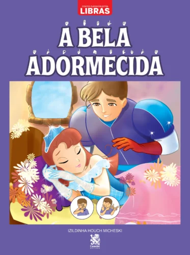 Contos clássicos em libras – Bela adormecida: