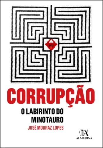 Corrupção – O labirinto do minotauro: