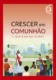 Crescer em comunhão vol. 3 catequista – versão 2021: catequese de inspiração catecumenal