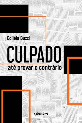 Culpado até provar o contrário: