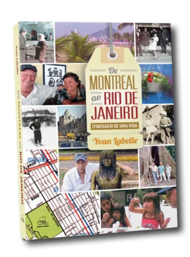 De Montreal ao Rio de Janeiro: itinerário de uma vida
