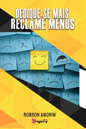 Dedique-se mais, reclame menos: