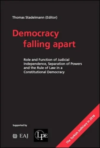 Democracy falling apart: role and function of judicial independence, separation of powers and the rule of law in a constitutional democracy