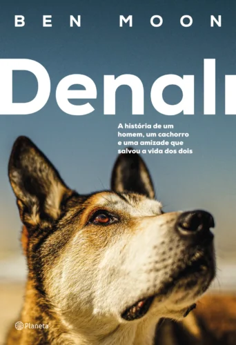 Denali: a história de um homem, um cachorro e uma amizade que salvou a vida dos dois