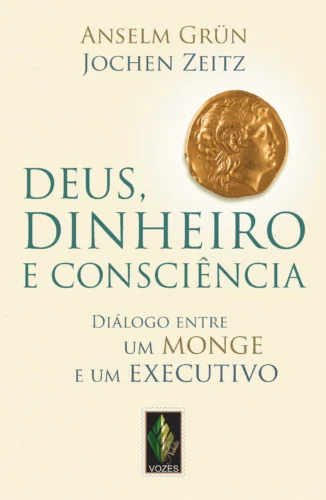 Deus, dinheiro e consciência: diálogo entre um monge e um executivo