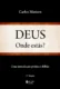 Deus, onde estás?: uma introdução prática à bíblia