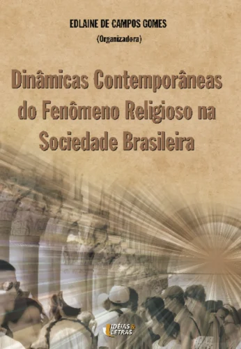 Dinâmicas contemporâneas do fenômeno religioso na sociedade brasileira: