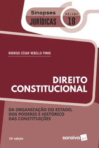 Direito constitucional: da organização do estado, dos poderes e histórico das constituições