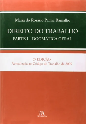 Direito do trabalho: parte I – Dogmática geral