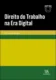 Direito do trabalho na era digital: