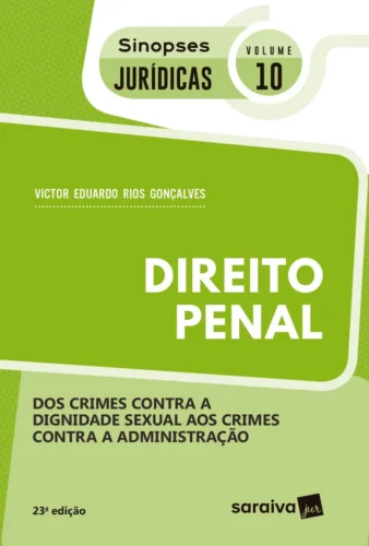 Direito penal: dos crimes contra a dignidade sexual aos crimes contra a administração