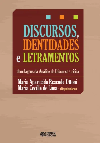 Discursos, identidades e letramentos: abordagens da análise de discurso crítica