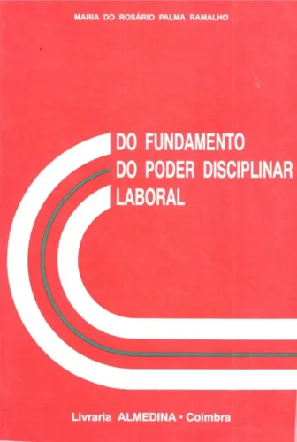 Do fundamento do poder disciplinar laboral: