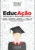 EducAção: