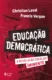 Educação democrática: a revolução escolar iminente