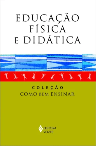 Educação física e didática: um diálogo possível e necessário