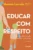 Educar com respeito – Como o afeto pode mudar o mundo: