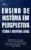 Ensino de História em Perspectiva: teoria e história local
