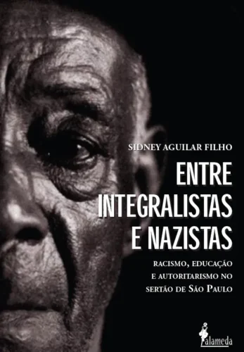 Entre integralistas e nazistas: racismo, educação e autoritarismo no sertão de São Paulo